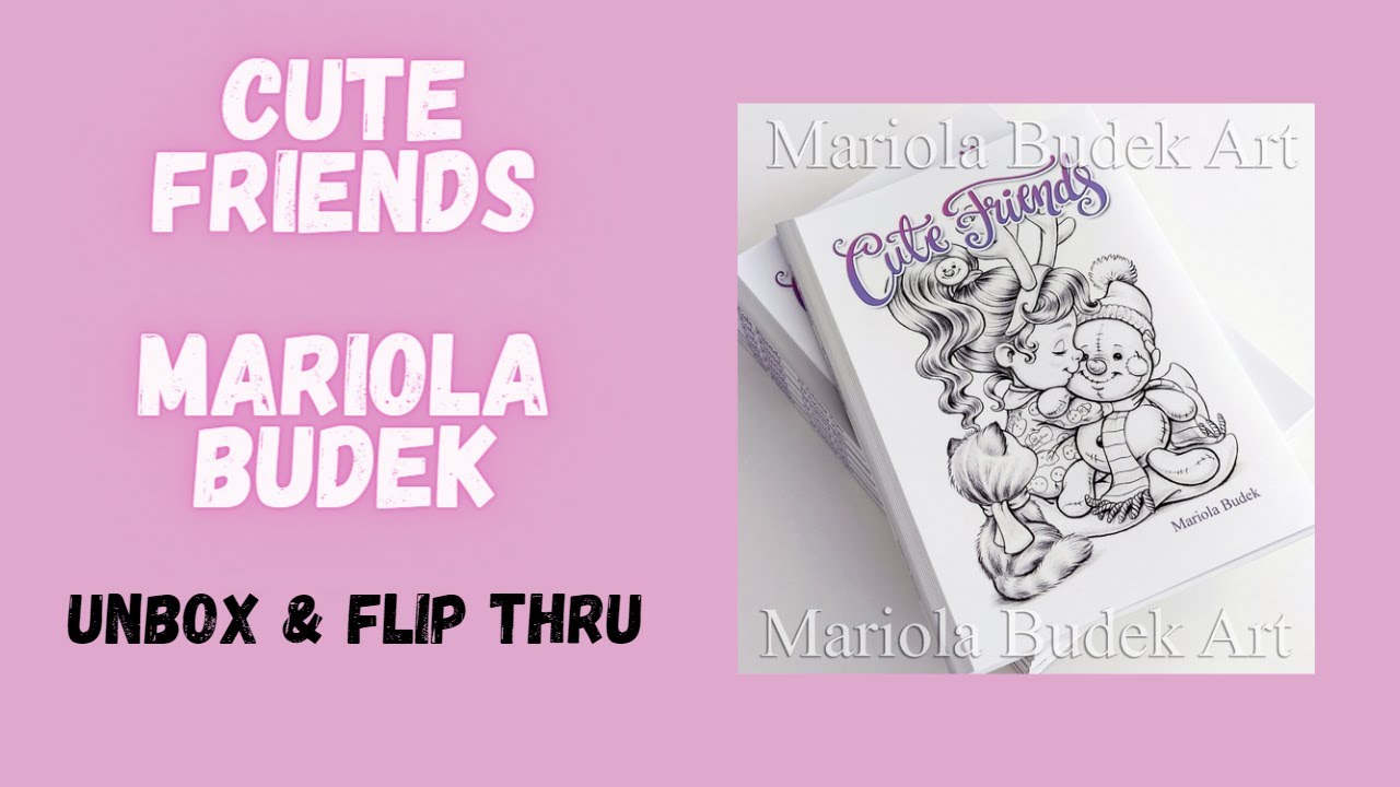 Cute Friends | Mariola Budek | Unbox & Flip Thru #coloring #coloringbook #flipthrough #adultcoloring