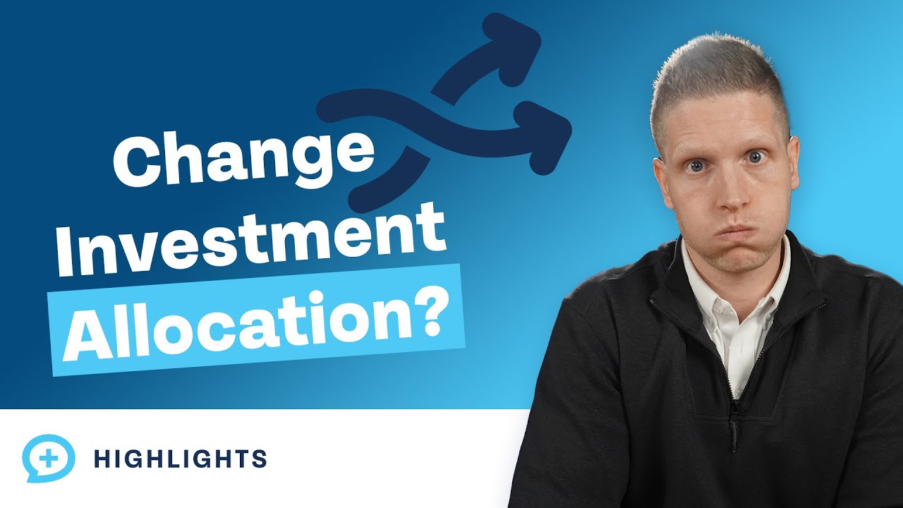 When Should I Change Up My Investment Allocation?