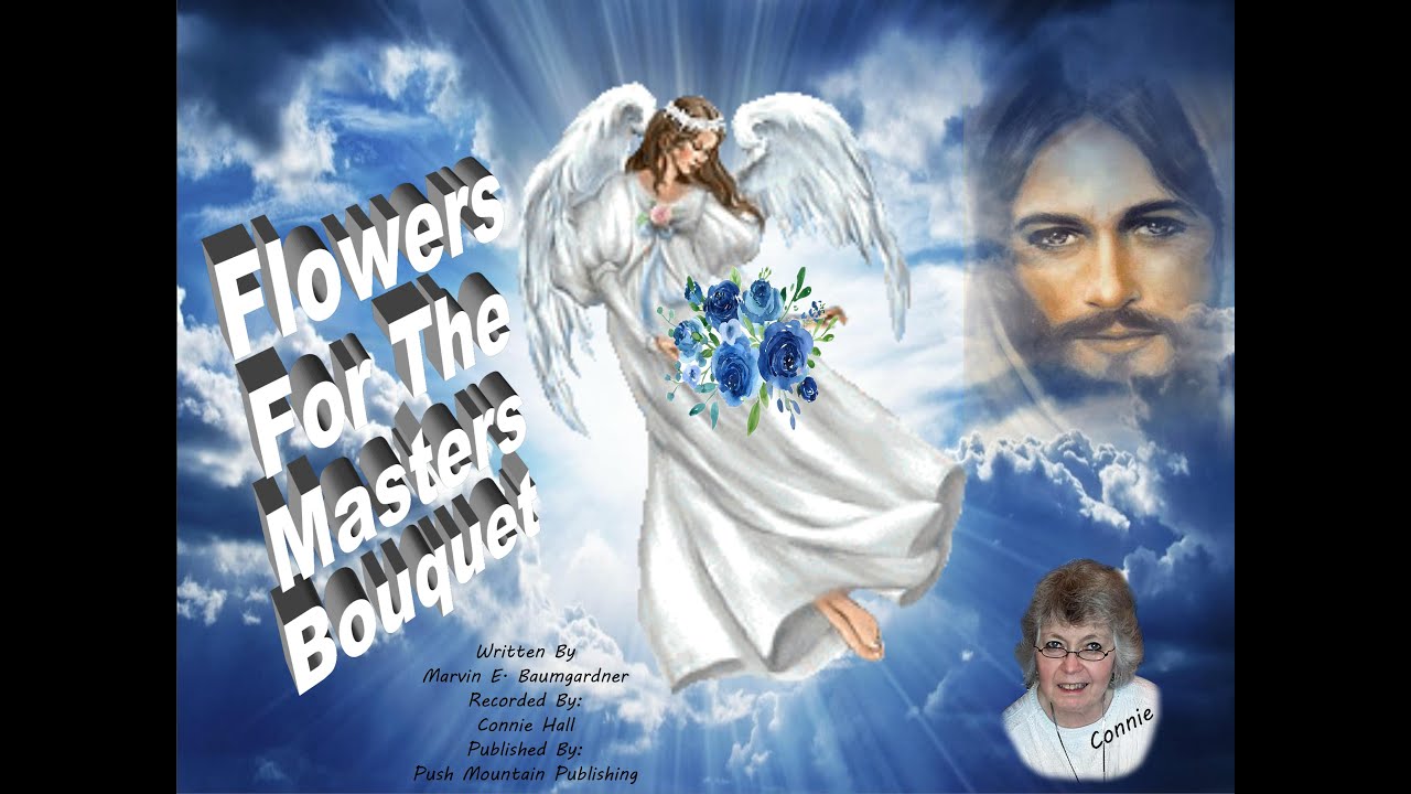 GATHERING FLOWERS FOR THE MASTERS BOUQUET    PD    Connie Hall