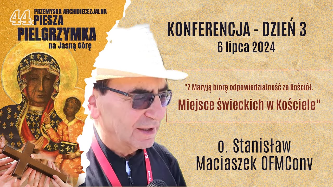 o. Stanisław Maciaszek OFMConv - Konferencja - Pielgrzymka Przemyska 2024 - dzień 3
