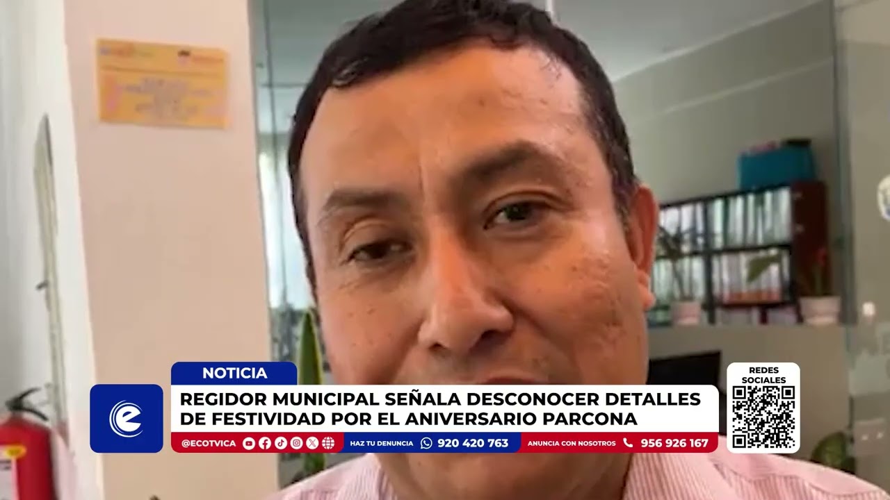 Ica: regidor señala desconocer detalles del aniversario distrital de Parcona