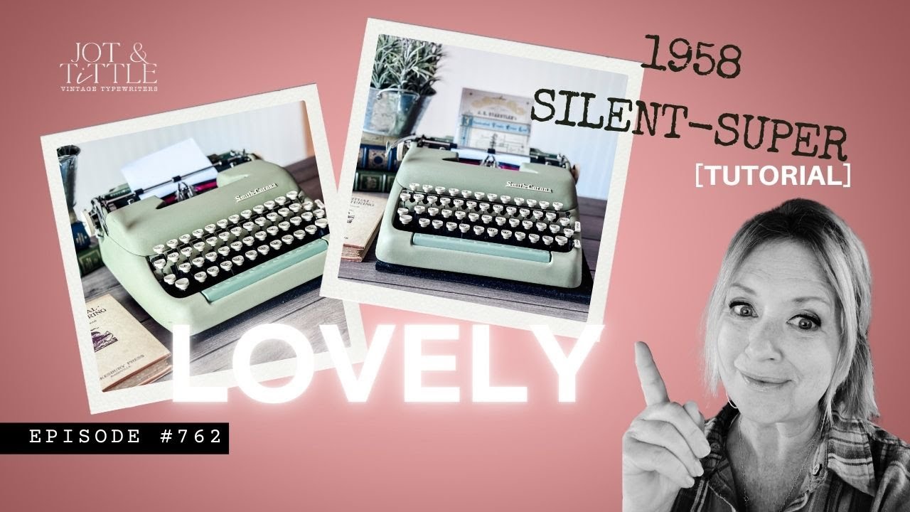 EPISODE #762 - 1958 Smith Corona SILENT-SUPER. [tutorial]
