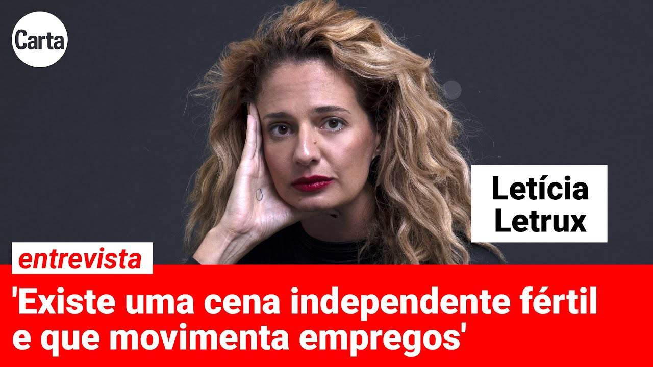 'ESSE GOVERNO NÃO ACREDITA NA CULTURA' | Entrevista com LETÍCIA LETRUX