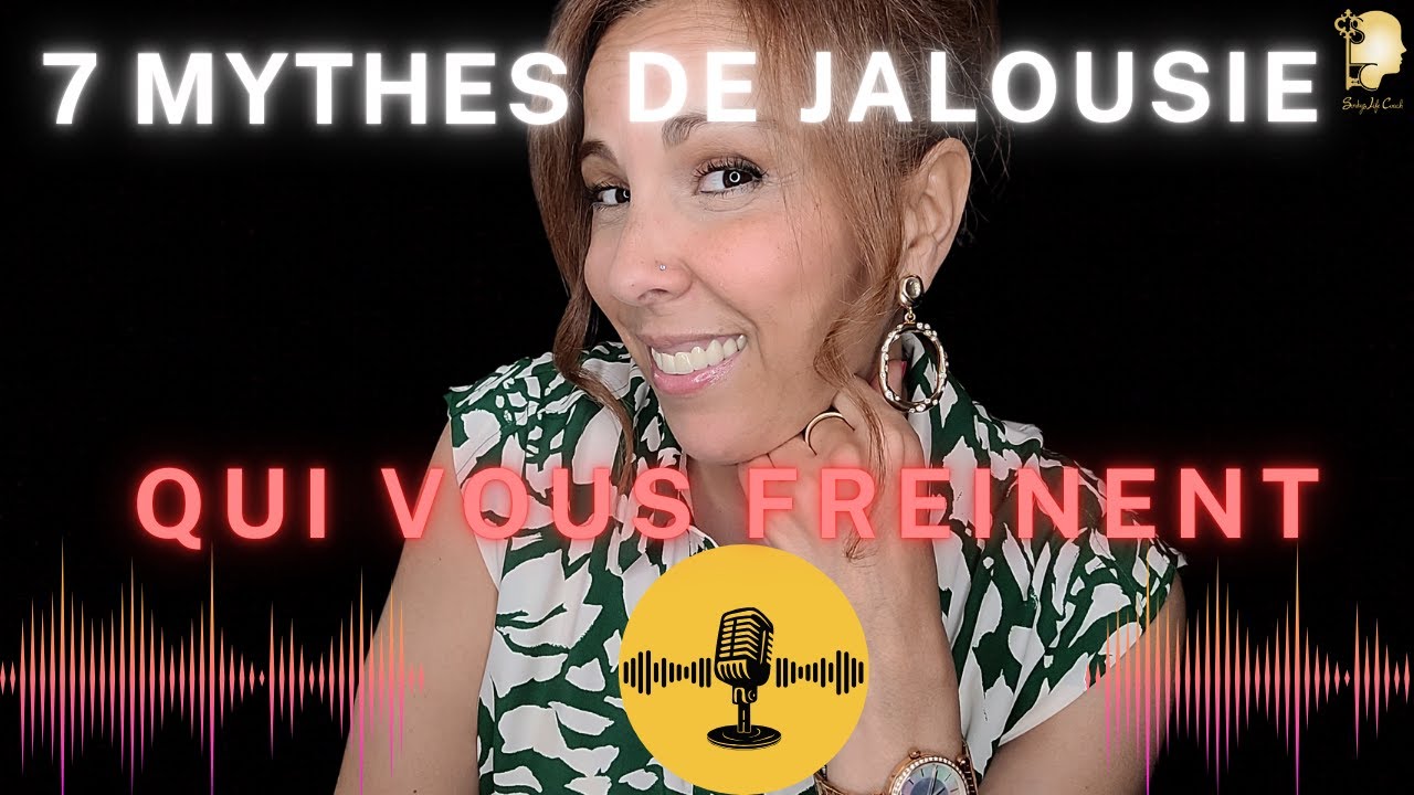 💭 Jalousie : 7 idées reçues qui détruisent vos relations