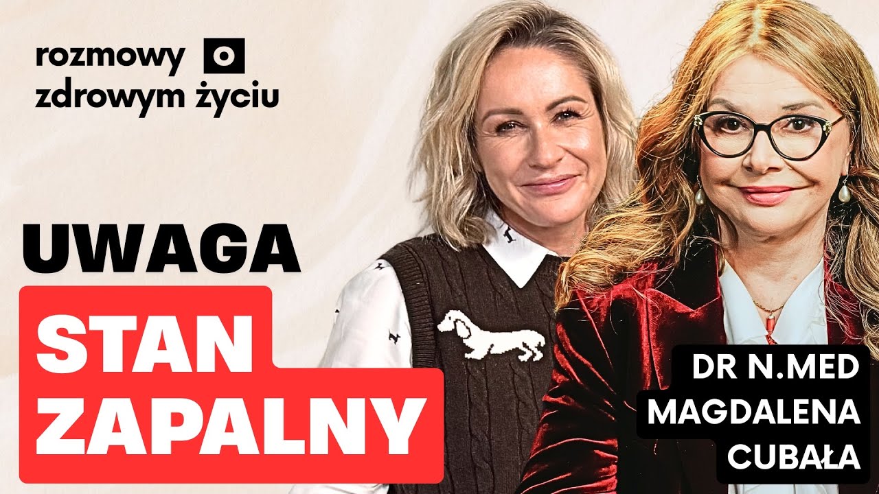 Stan zapalny. Prawdziwa przyczyna wypalenia | Dr n.med Magdalena Cubała Gosia Ohme