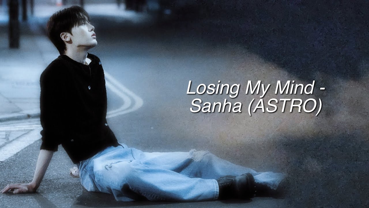 Yoon Sanha (ASTRO) - Losing My Mind (Lyrics)
