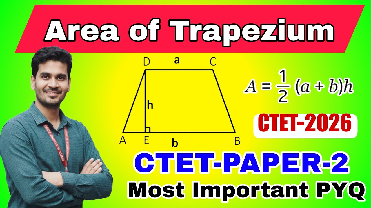 Area of Trapezium | CTET Paper 2 Maths PYQs | Most Important Questions for CTET 2026