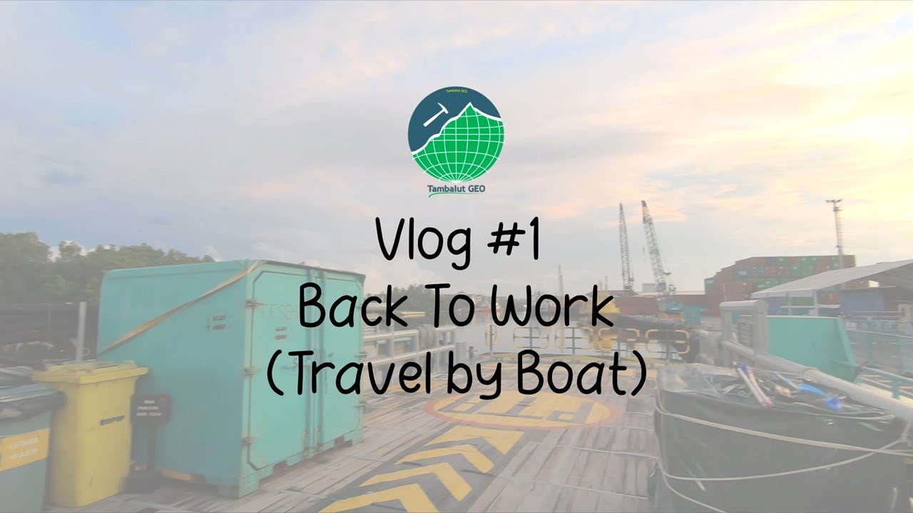 Vlog #1 : Back To Work [Travel By Boat] | Offshore Miri, Malaysia