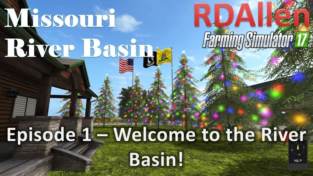 Farming Simulator 17 River Basin E1 - Welcome to the River Basins!