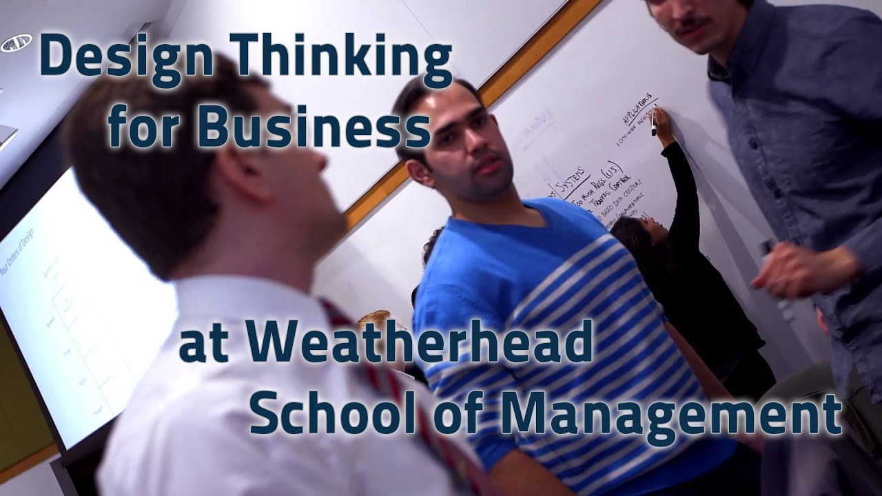 Design Thinking for Business at Weatherhead School of Management