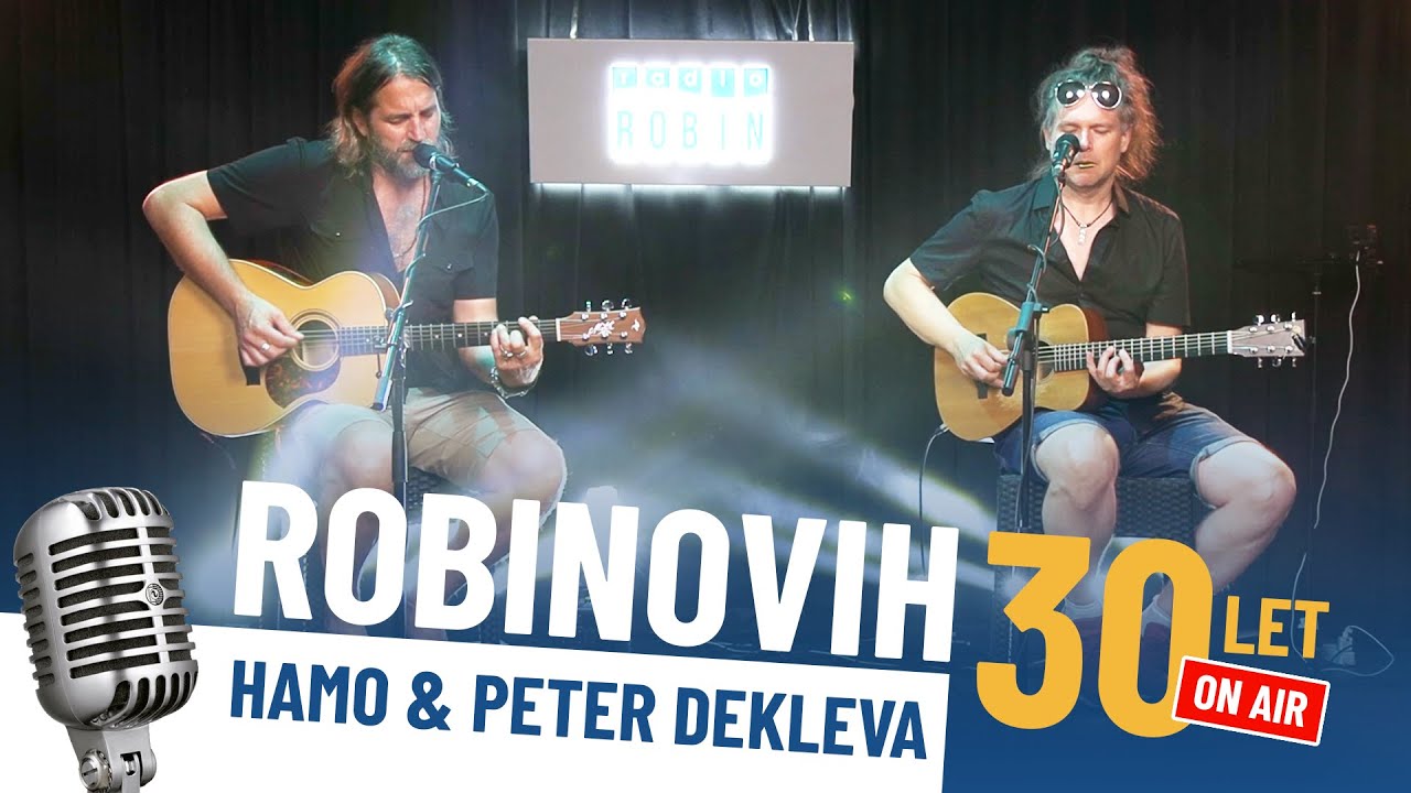 HAMO & PETER DEKLEVA - Ekskluzivni VIP koncert ob 30-letnici Radia Robin