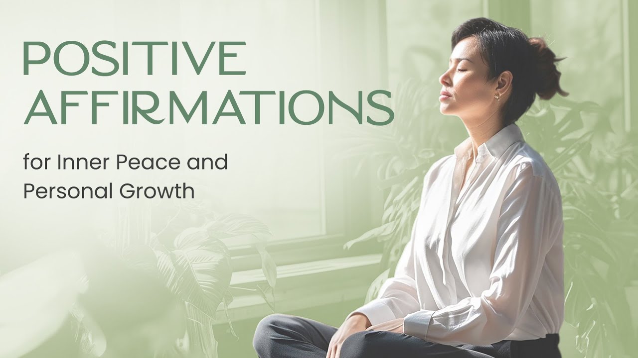 Guided Meditation for Inner Peace and Personal Growth (Positive Affirmations)