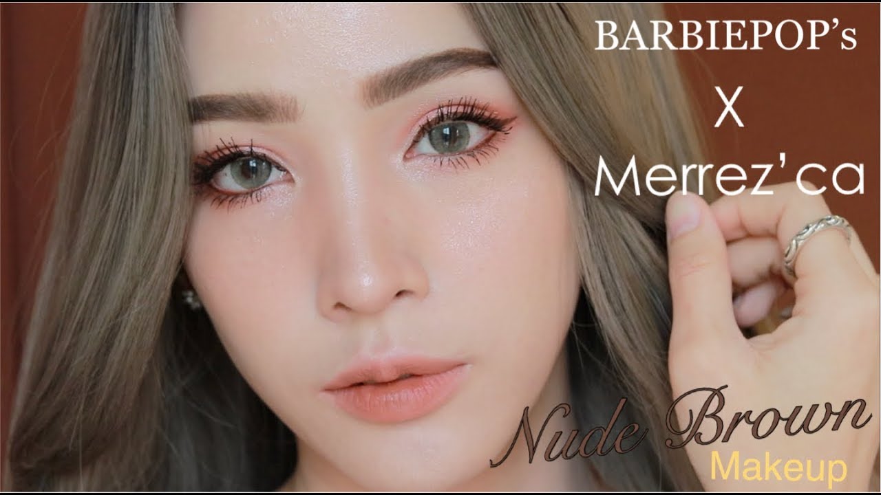BARBIEPOP's : Nude Brown Makeup แต่งหน้าโทนน้ำตาลนู้ด สวยดูแพง!!!🖤
