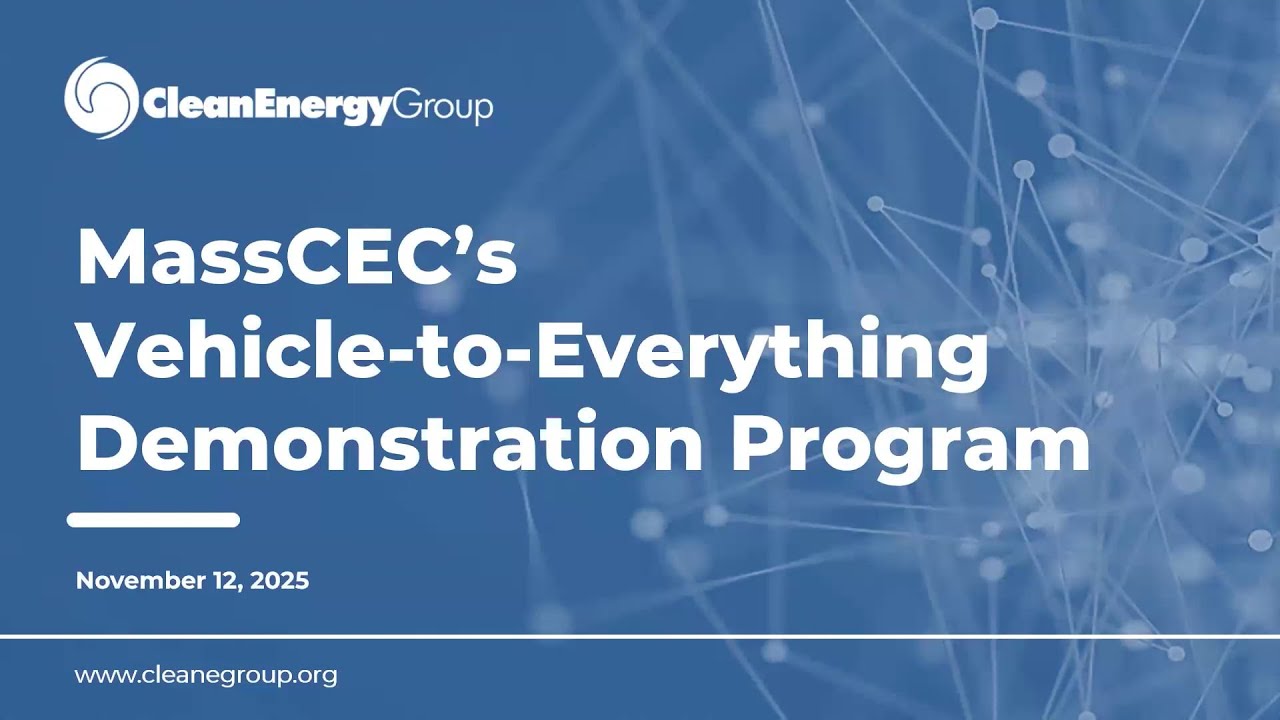 MassCEC’s Vehicle-to-Everything Demonstration Program (11.12.25)