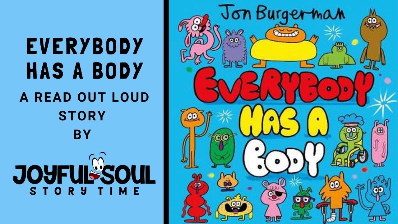 Everybody has a Body | By Jon Burgerman | Joyful Soul Story Time | Read Aloud Book | Kid's Book |