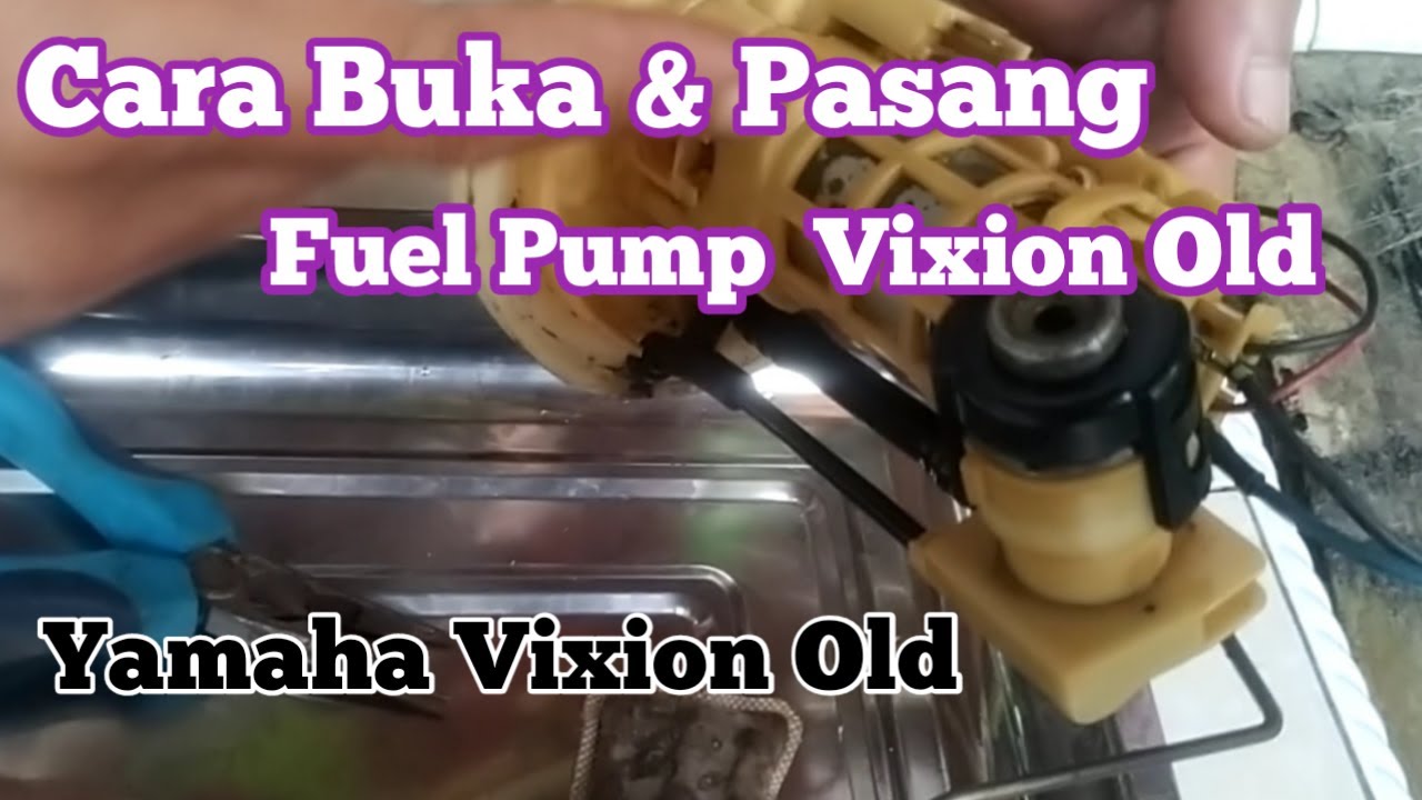 Cara Bongkar Dan Pasang Fuel Pump Yamaha Vixion Old