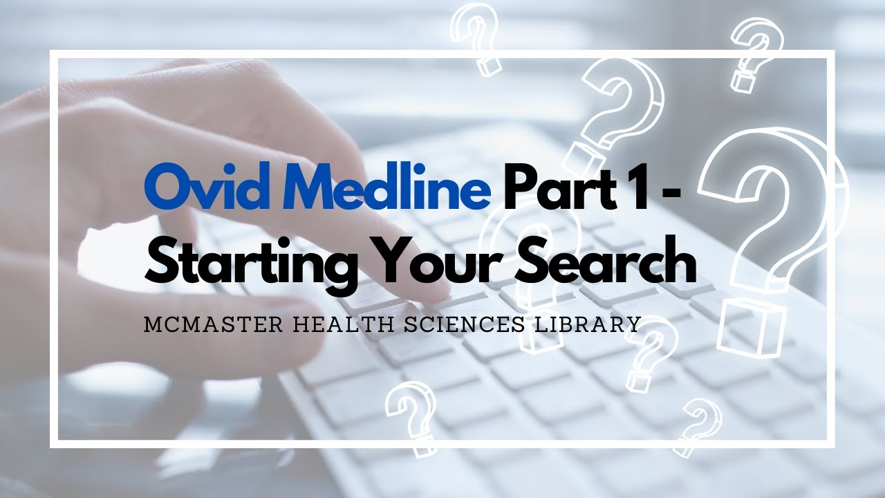 Ovid Medline Part 1 - Starting Your Search