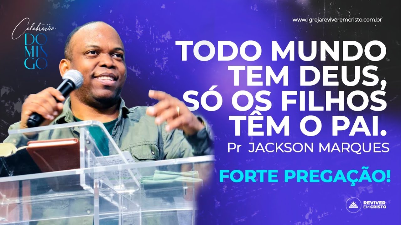 TODO MUNDO TEM DEUS, SÓ OS FILHOS TÊM O PAI | JACKSON MARQUES | REC ALAGOAS | 30/07/2023