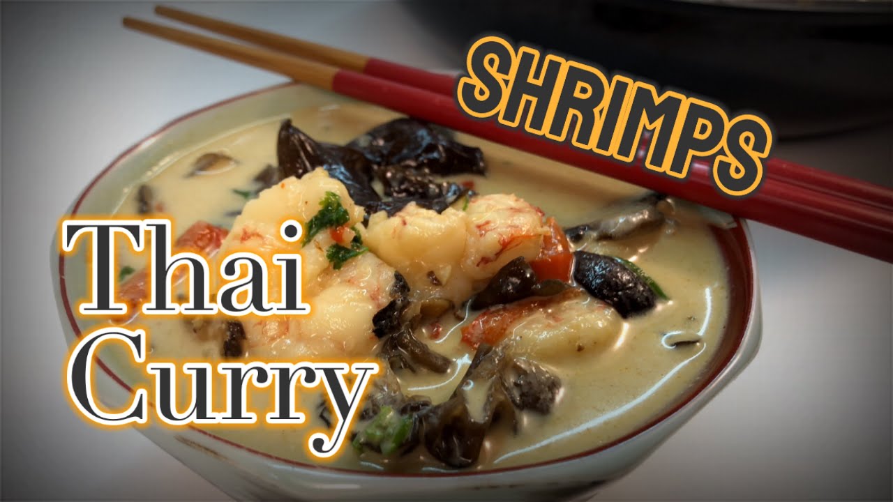 Coconut Thai CURRY SHRIMP Soup | How to Cook Prawns Curry