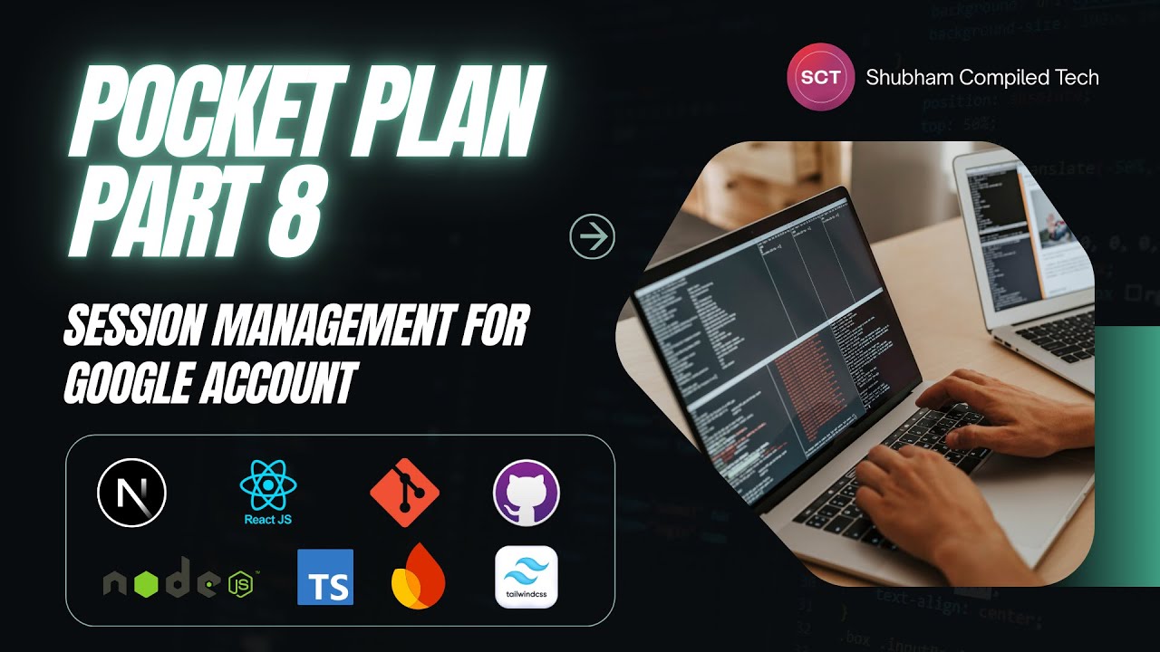 Pocket Plan Part 8 | Session Management For Google Accounts | Build Your Own Budget Tracking Website