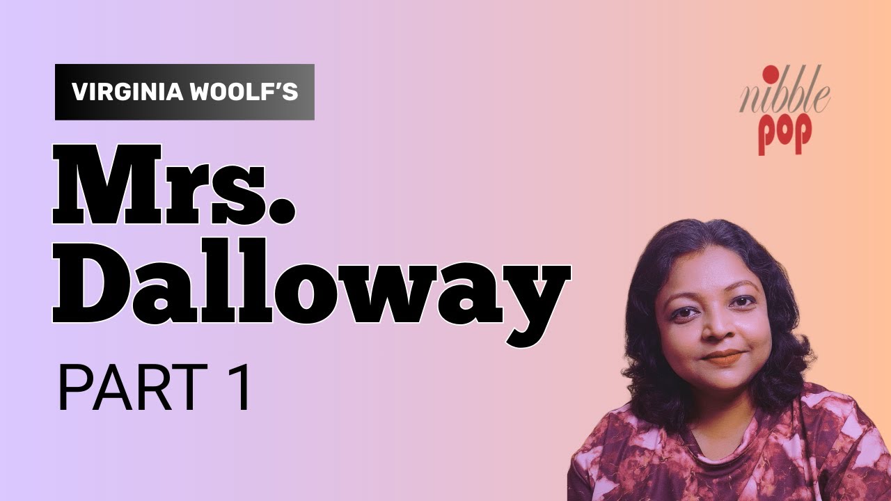 Mrs Dalloway by Virginia Woolf | Part 1 | Introduction and Overview 🎭 #monamimukherjee