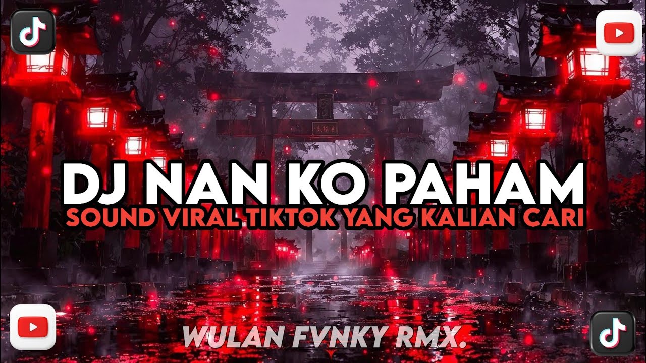 DJ NAN KO PAHAM STYLE ENAFF VIRAL TIKTOK YANG KALIAN CARI