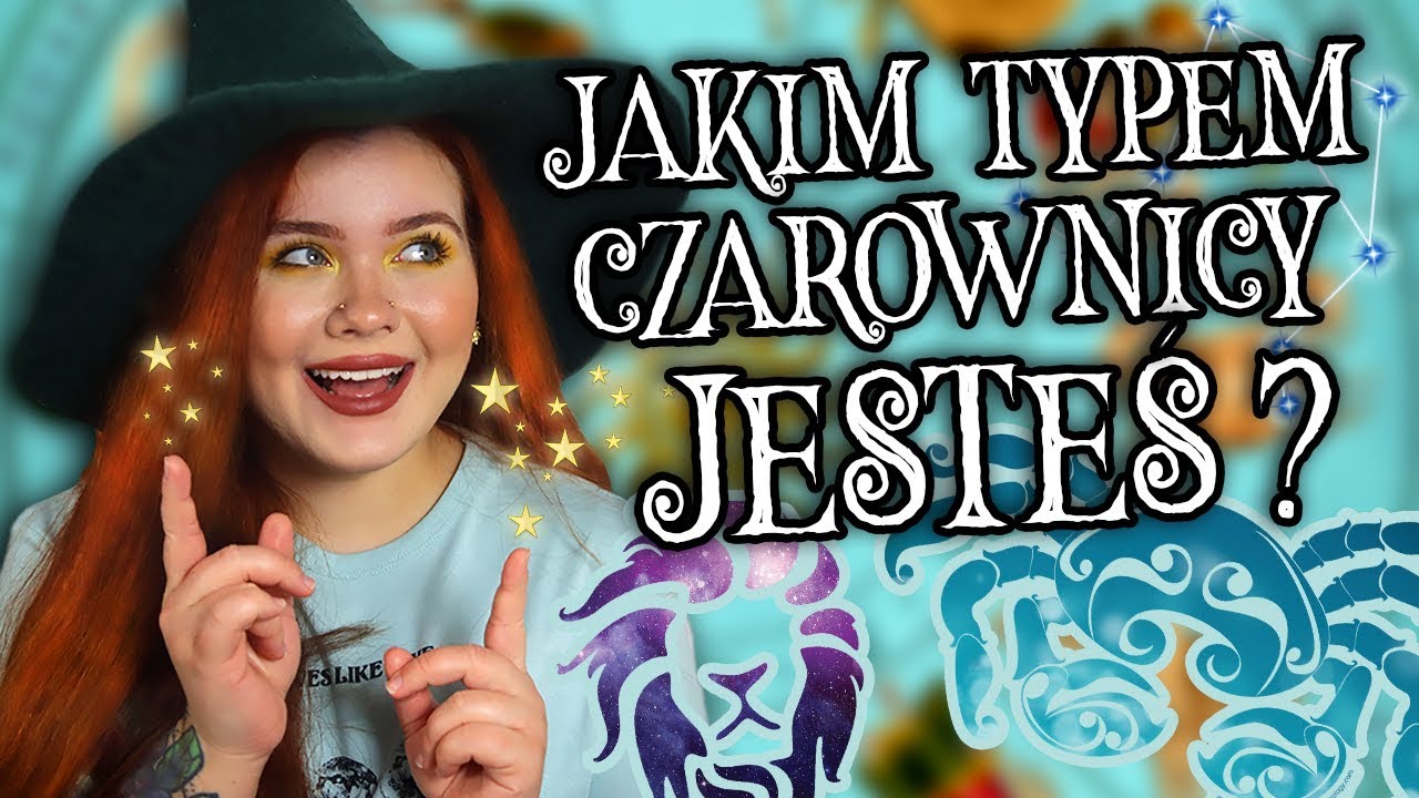 JAKIM TYPEM CZAROWNICY JESTEŚ? 🌙 Powie Ci to ZNAK ZODIAKU!