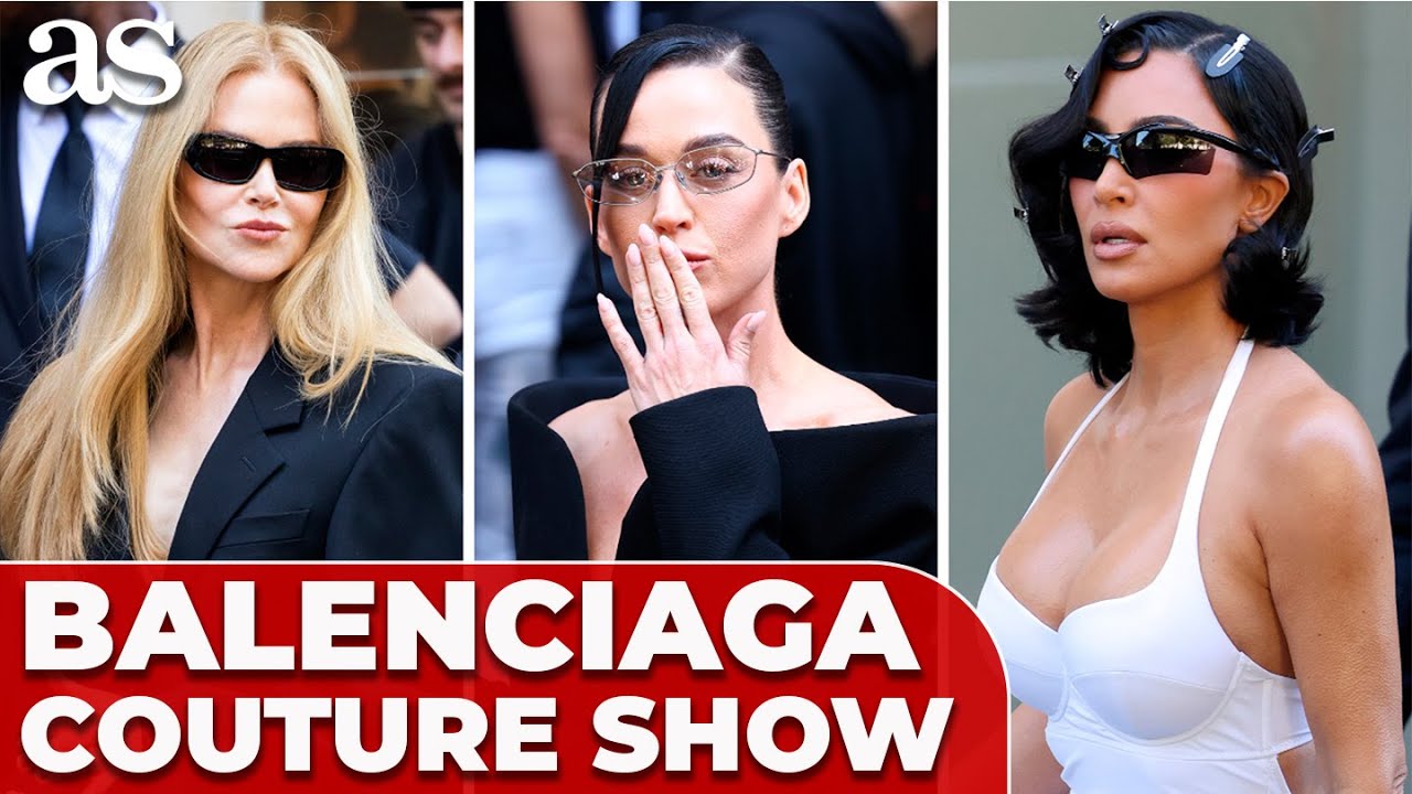 KIM KARDASHIAN, KATY PERRY & NICOLE KIDMAN STUN at BALENCIAGA COUTURE SHOW in PARIS