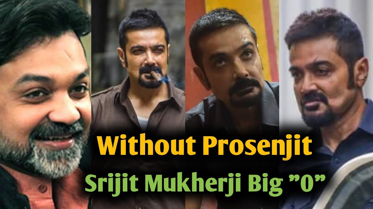 Without Prosenjit Chatterjee, Srijit Mukherji is big 