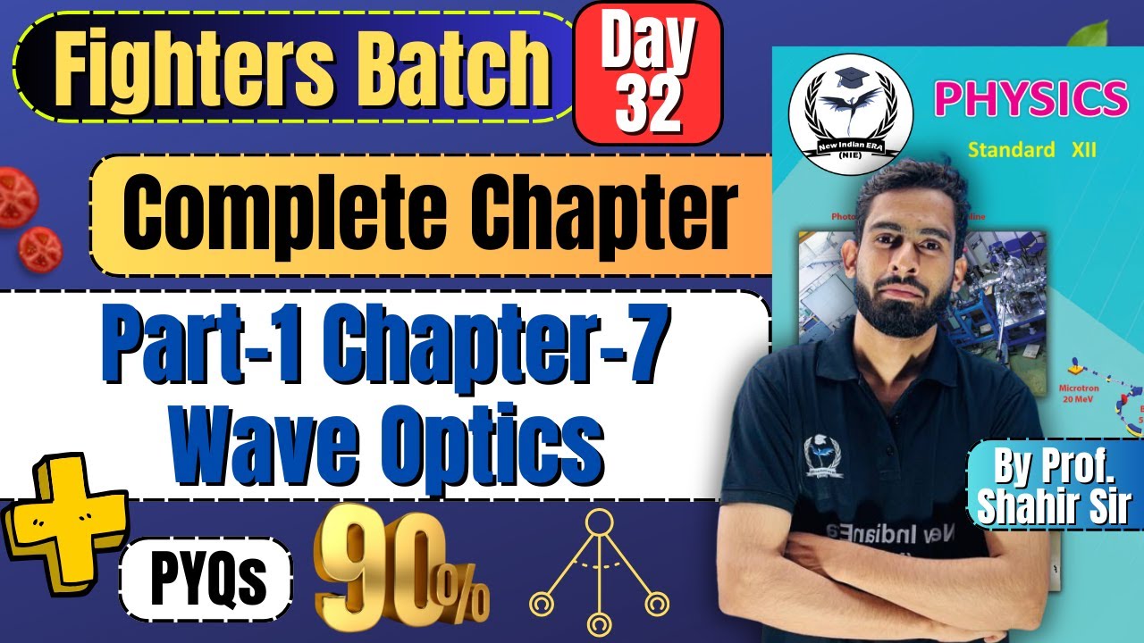 Part-1 Complete Chapter 7 Wave Optics + PYQs Class 12th Physics #fightersbatch #newindianera