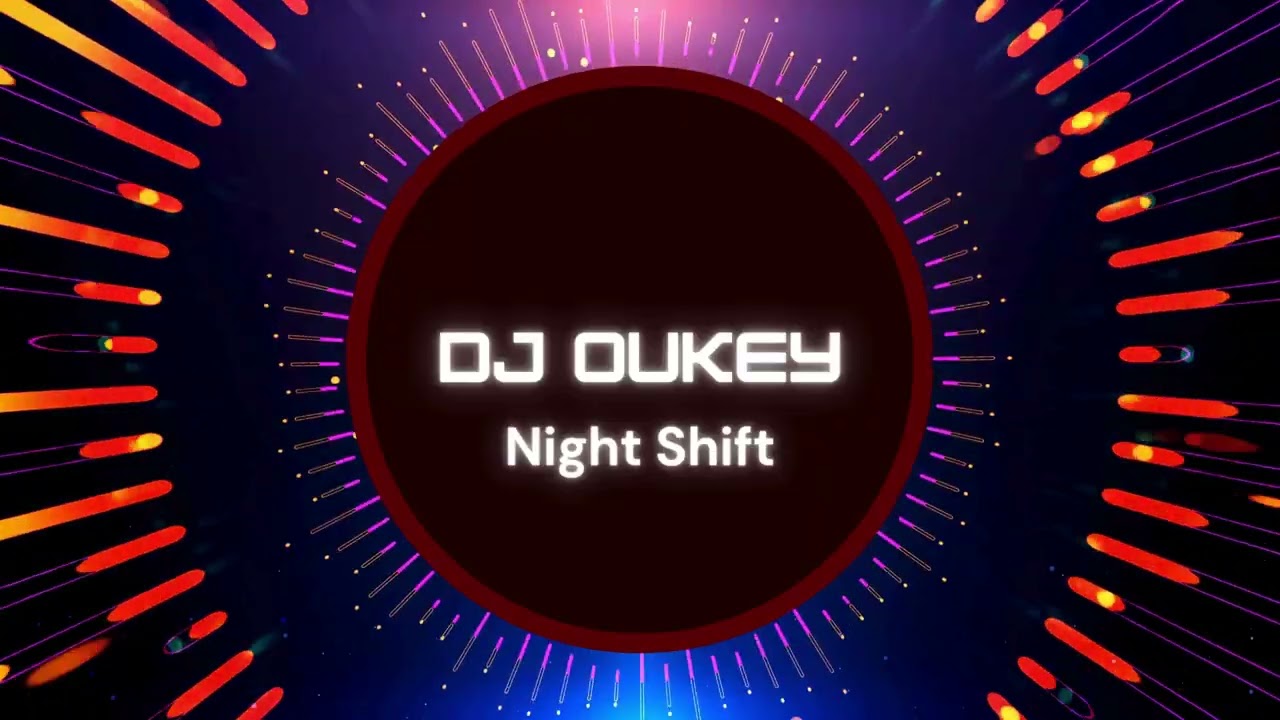 Dj Oukey - Night Shift