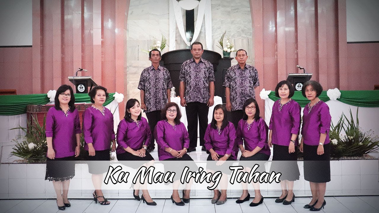 Paduan Suara Kelompok V Jemaat Pniel Perumnas - Ku Mau Iring Tuhan