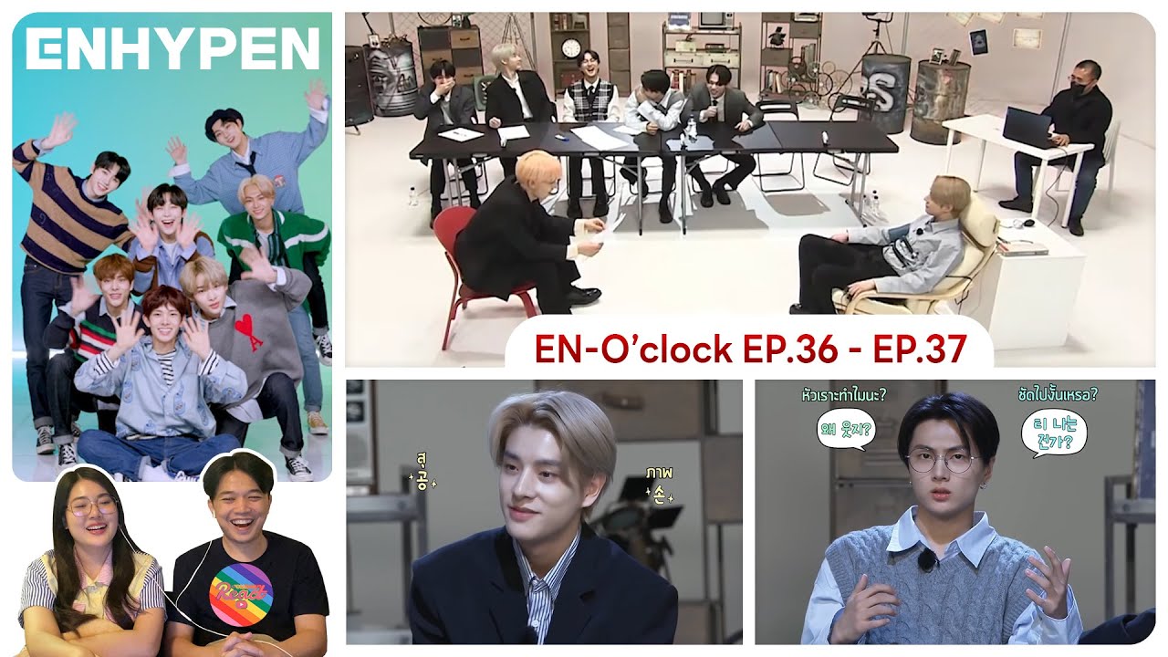 Reaction | ENHYPEN - EN- O’CLOCK EP.36 - EP.37 #ชวนเธอมารีแอค