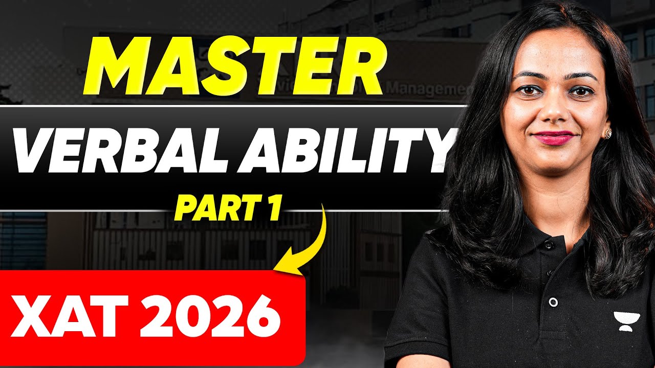XAT 2026: Master Verbal Ability | Part 1 | Juhi Ma'am