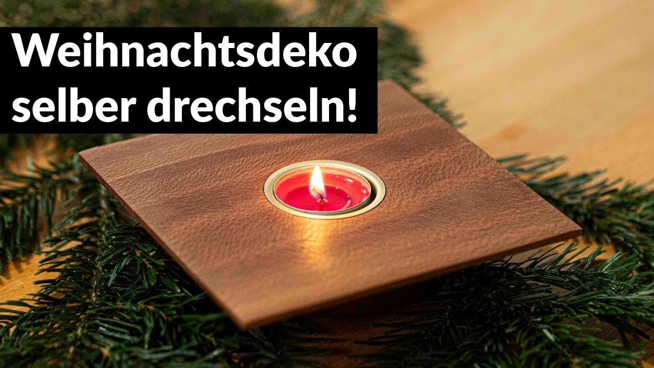Holzschale für Teelicht - Weihnachtsdeko ganz einfach selber drechseln!