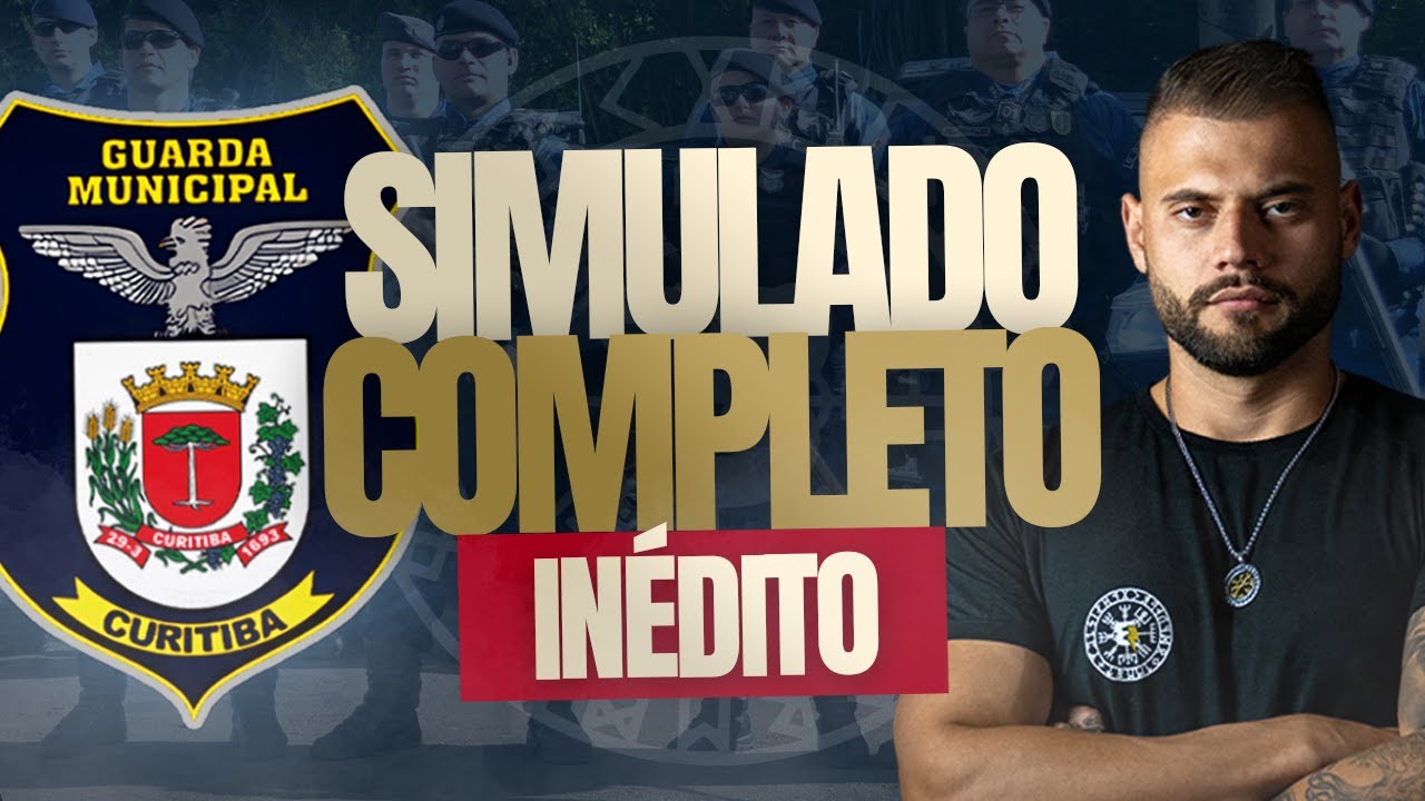 SIMULADO COMPLETO INÉDITO CONCURSO GUARDA MUNICIPAL CURITIBA | EDITAL GM/CWB BANCA AOCP