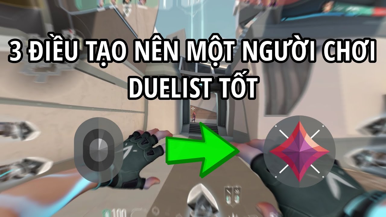 3 Điều tạo nên một người Duelist tốt ? , (Và cách đơn giản nhất để chơi Duelist).