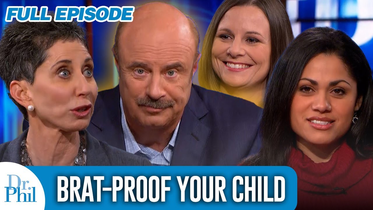 Brat-Proof Your Child | FULL EPISODE | Dr. Phil