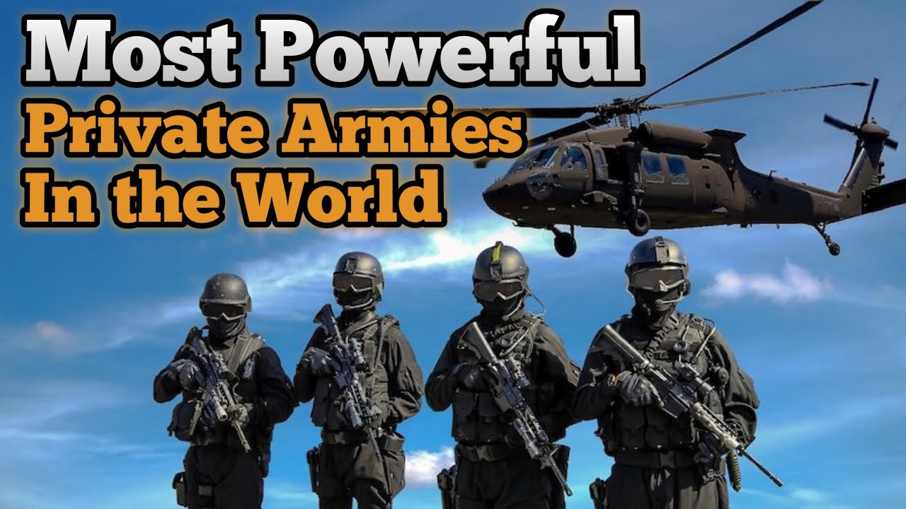Топ-10 самых могущественных частных армий в мире