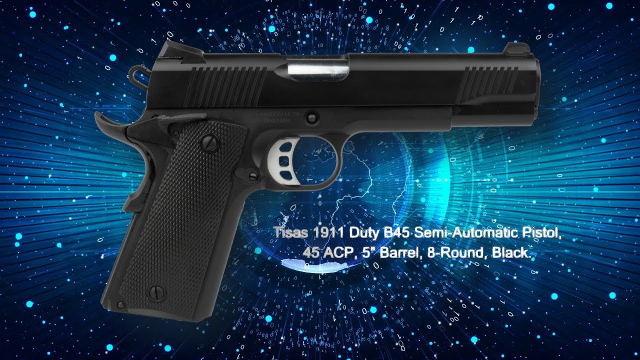 Tisas 1911 Duty B45 A Full Review of a full-sized, enhanced and budget-friendly 1911.