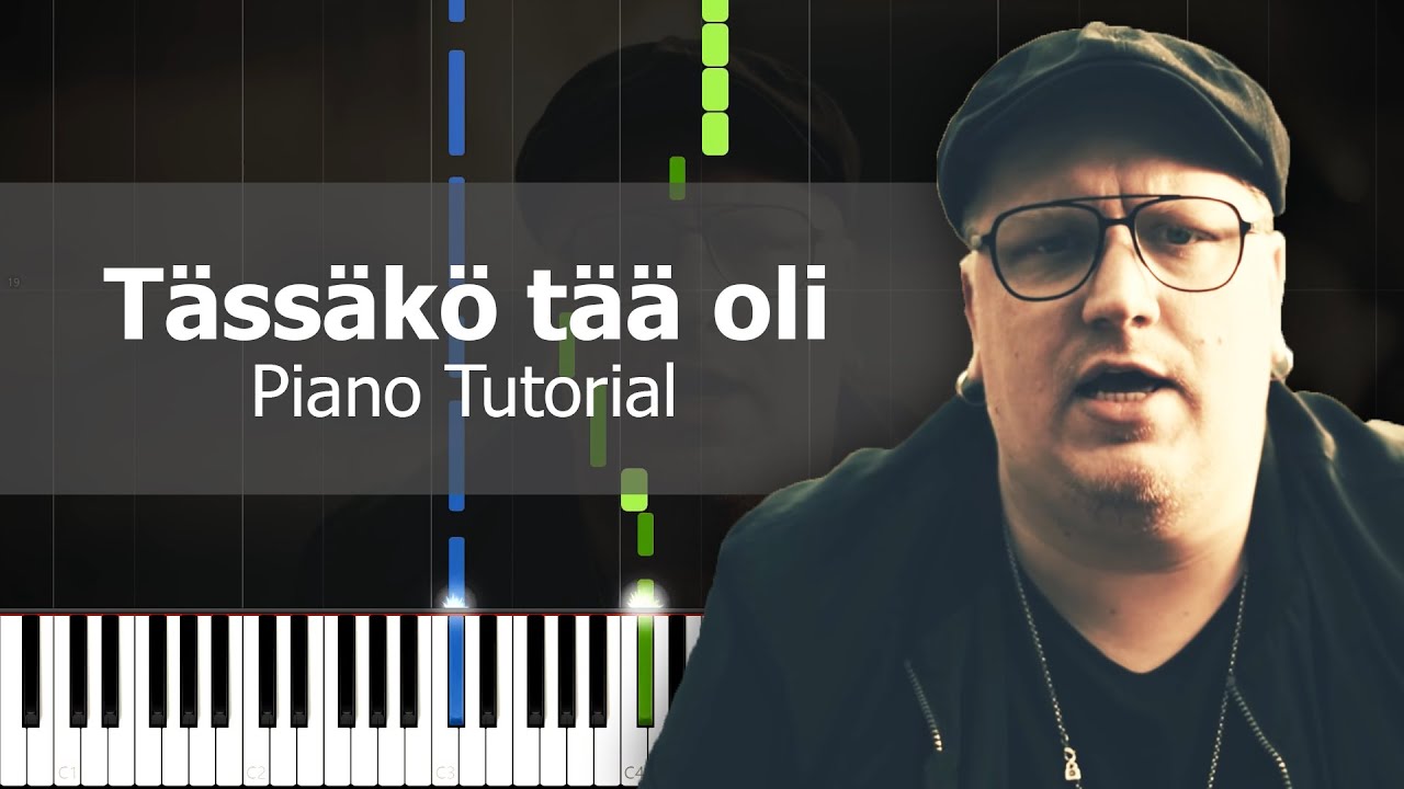 TÄSSÄKÖ TÄÄ OLI - Arttu Wiskari (Piano Tutorial)