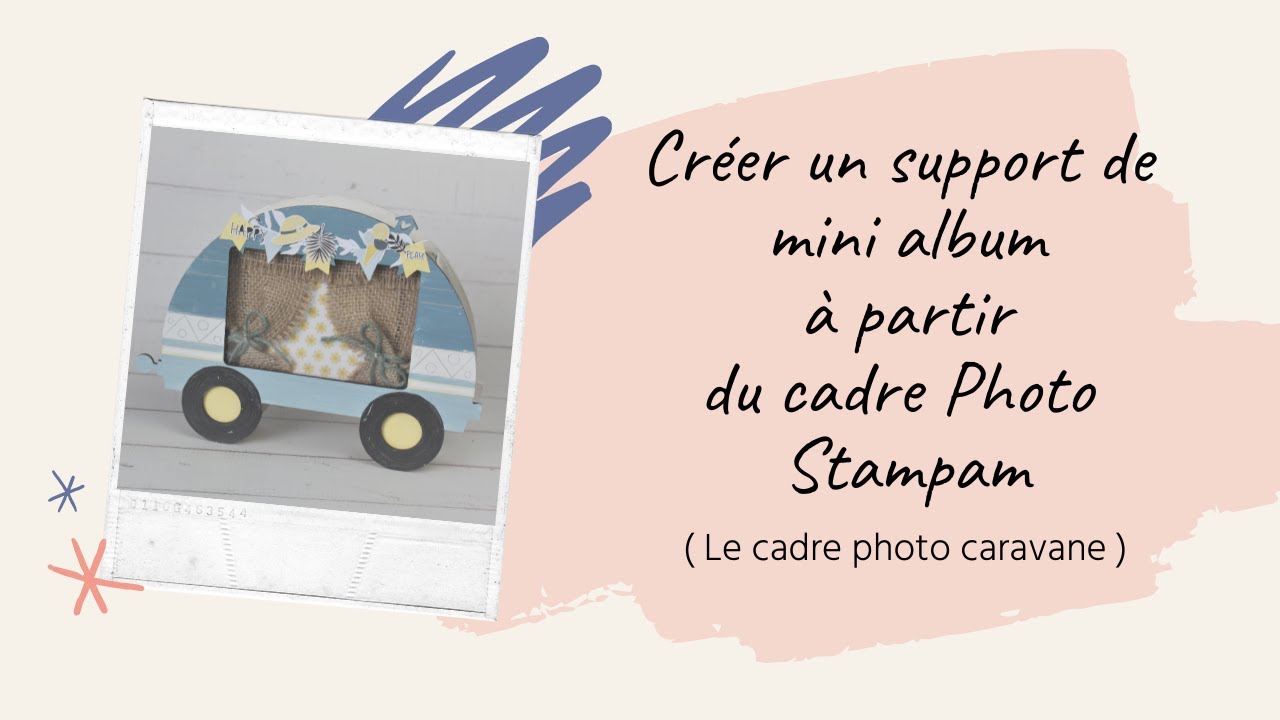 DT Eph&eacute;m&eacute;ria//Structure caravane stampam//Customisation//Album//DIY