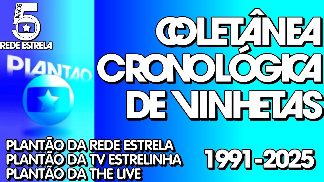 [2ᵃ AT] Coletânea Cronológica de Vinhetas do Plantão da Rede Estrela 1991-2025