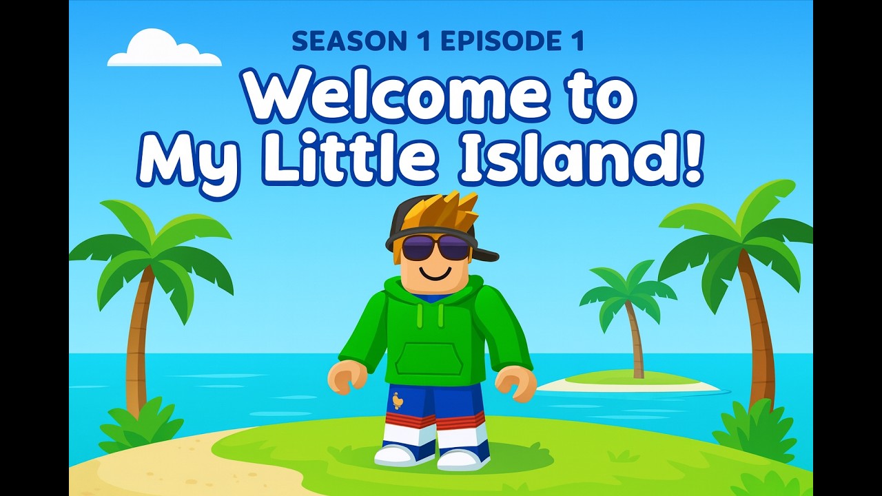 Season 1 Episode 1: Welcome to my little island!