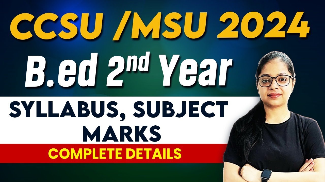 B.ed 2nd Year Subject | CCSU/MSU Bed Syllabus 2024 | B.ed Exam 2024 | Complete Details