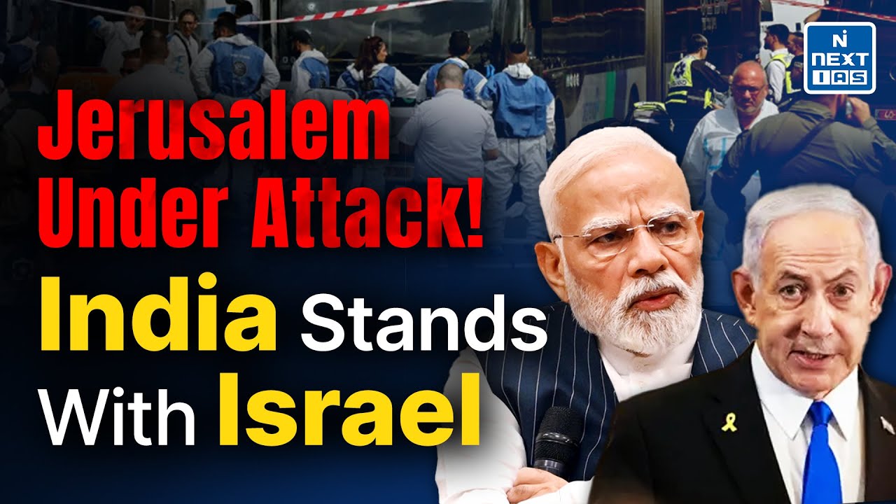 Jerusalem Terror Attack Explained: India Stands With Israel | NEXT IAS