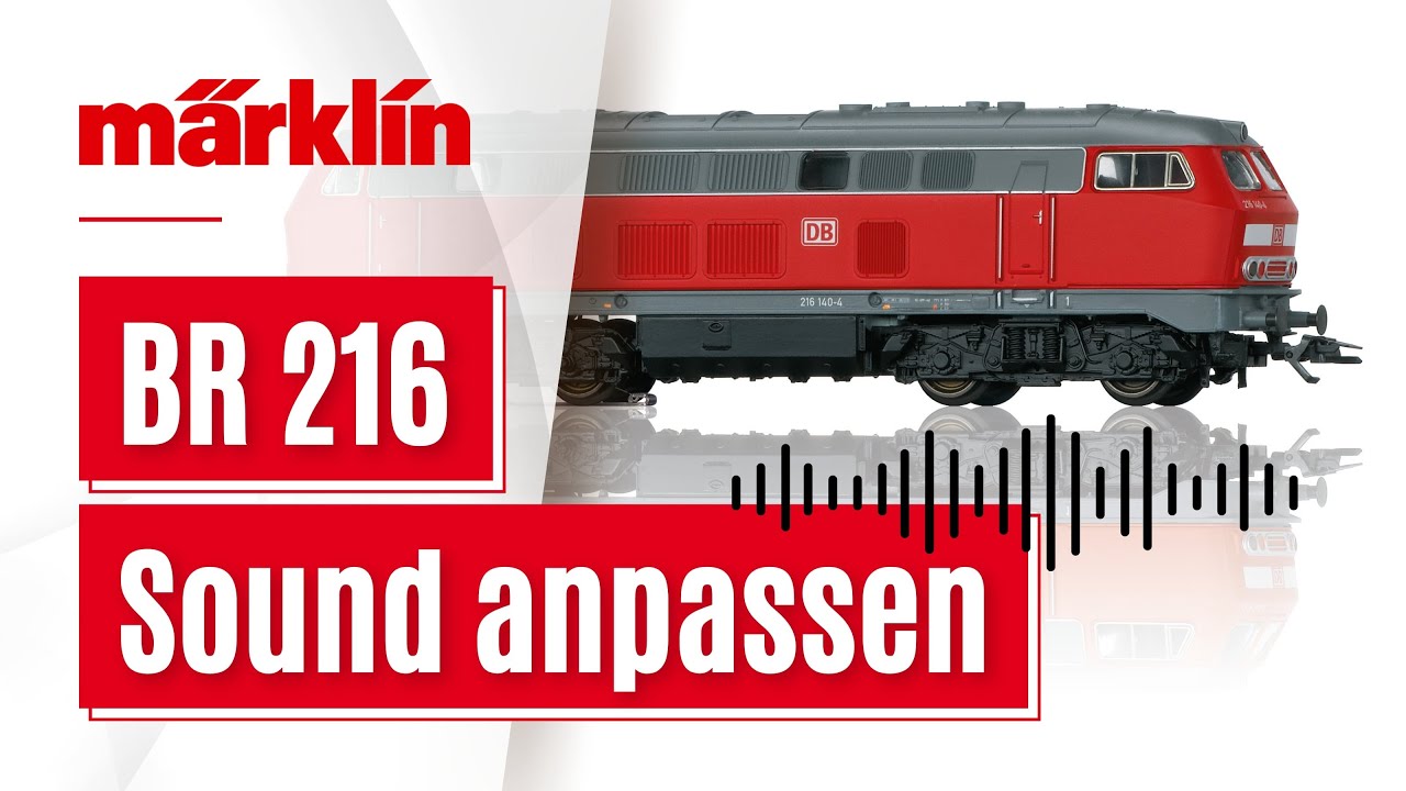Sound einstellen bei M&auml;rklin Start Up Lokomotive / mSD3 mit Baureihe 216 (36218)