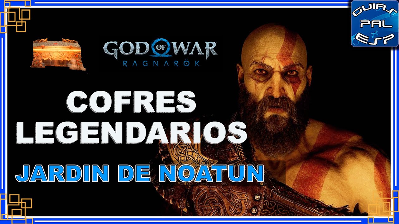 Cofre Legendario - Jard&iacute;n de Noatun (Vanaheim) - GoW Ragnar&ouml;k - Gu&iacute;a de coleccionables