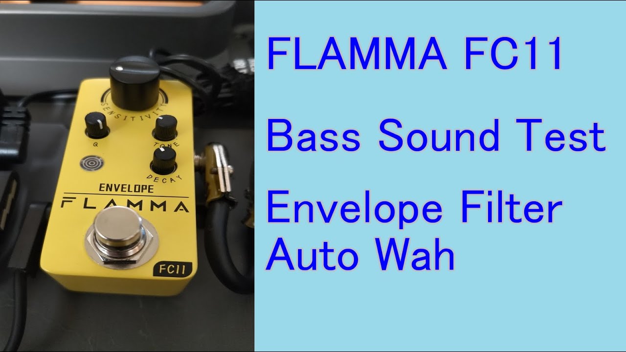FLAMMA FC11 BASS サウンドテスト Envelope Filter  Auto Wah 〔No Talking〕