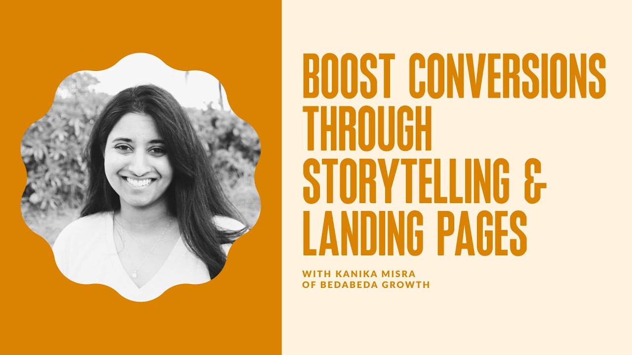Boost Conversions Through Storytelling & Landing Pages